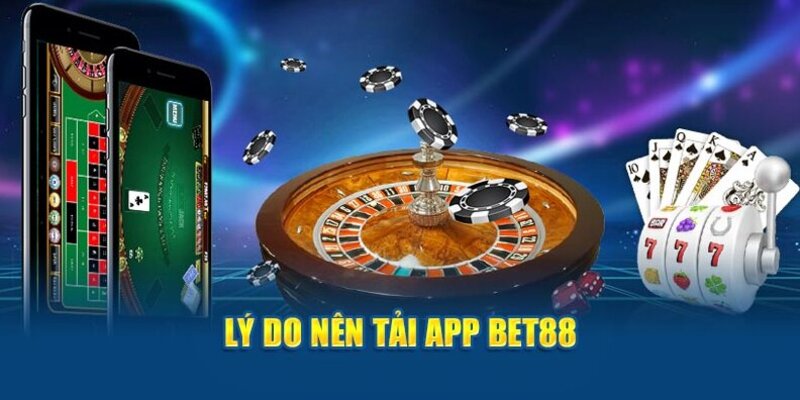 Hướng dẫn tải app Bet88 chính thức cho người mới tham gia Tại sao nên tải app Bet88