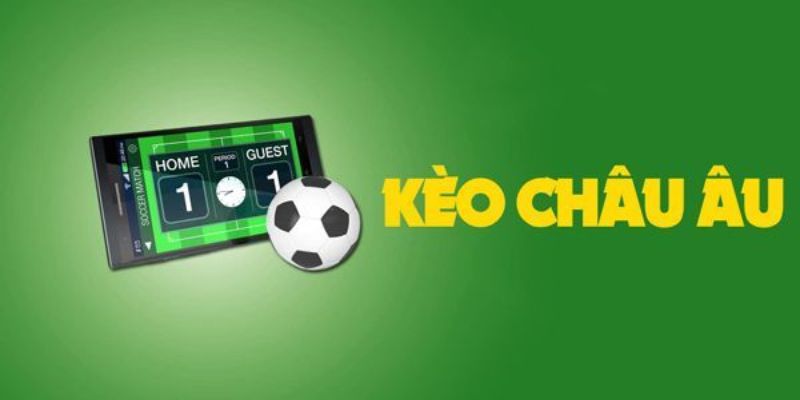 Cá Độ Bóng Đá - Loại Hình Cá Cược Giải Trí Phổ Biến Nhất Hiện Nay Giới thiệu về kèo châu Âu