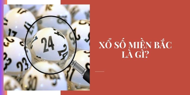 Kinh nghiệm chơi xổ số miền Bắc chia sẻ từ chuyên gia với Bet88 Tìm hiểu thông tin về xổ số miền Bắc