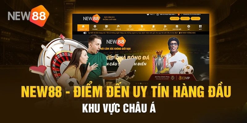 New88 - Nhà Cái Số 1 Việt Nam, Top Đầu Thị Trường Châu Á Nhà cái tiềm năng tại khu vực Châu Á